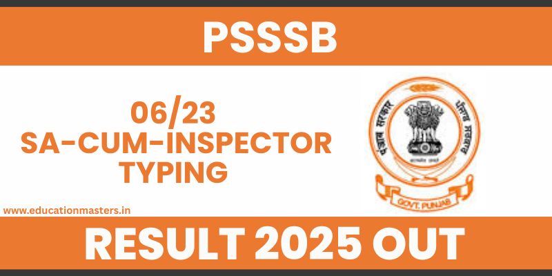 PSSSB 06/23 SA-cum-Inspector Typing Result 2025 Out